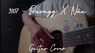 3107 - Duongg X Nâu I guitar cover I Nam