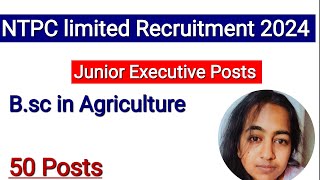 NTPC Junior Executive Biomass Recruitment 2024 Apply Online for 50 Post