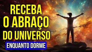 MEDITAÇÃO DA LEI DA ATRAÇÃO PARA DORMIR NOS BRAÇOS NO UNIVERSO