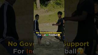 No Government Support For Indian Football.😢 #indianfootball  #indiafootball #footballindia