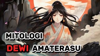 Kisah Sang Dewi Matahari Amaterasu dalam Mitologi Jepang