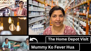 Mummy ko hua fever fir bhi kyun jana pada Home Depot ?? | #familyvlog #travel #usa