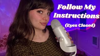 ASMR Follow My Instructions With Your EYES CLOSED (Whispers, Tapping, Visualizations, More)