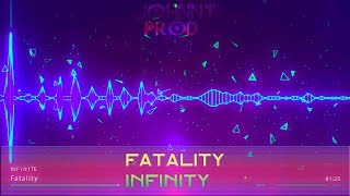 (Dubstep) Infinity - Fatality - JOHNNY PROD