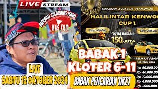 🔴LIVE SABTU|PENCARIAN TIKET|HALILINTAR KENWOOD CUP 1 |LAPAK LEGOG CILIE PEKALONGAN