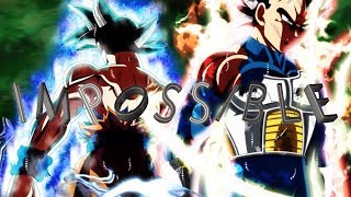 Vegeta Ultra Instinto MEP • Impossible [HD]