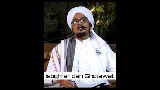 part 1 | Antara istighfar dan sholawat