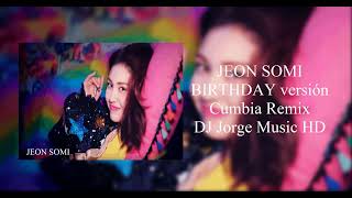 JEON "SOMI BIRTHDAY" versión Cumbia Remix (audio)