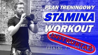 INSTRUKTAŻ Plan Treningowy STAMINA Workout - Trening z Kettlebell