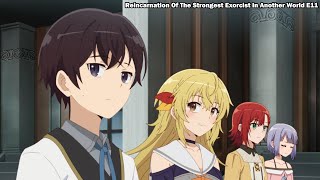 Future sight | The Demon's mission - Reincarnation Of The Strongest Exorcist In Another World E11