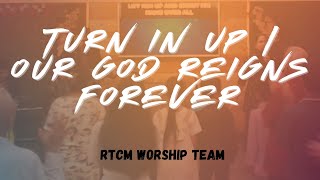 Turn it Up / Our God Reigns Forever | RTCM Worship Team | October 27, 2024