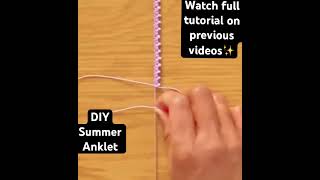 DIY summer anklet #shortsfeed  #tutorial #macramebracelet  #diy