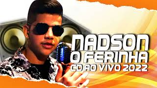 NADSON O FERINHA - REPERTÓRIO ATUALIZADO / CD AO VIVO 2022