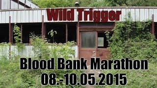 Wild Trigger - Blood Bank Marathon - 08.-10.05.2015