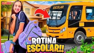 ROTINA DA BELINHA DE VOLTA ÀS AULAS NA ESCOLA