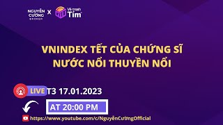 Vnindex tết của chứng sĩ, nước nổi thuyền nổi