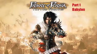 🔴Nostalgia Prince of Persia: The Two Thrones PC Part 1 Babylon