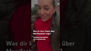 Was dir kein Coach über Manifestation sagt?