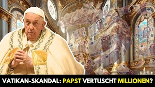 Vertuscht Papst Franziskus den Vatikan-Finanzskandal? Schockierende Enthüllungen ans Licht!