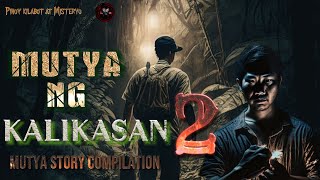 MUTYA NG KALIKASAN 2| MUTYA TRUE STORY NON STOP COMPILATION| ASWANG