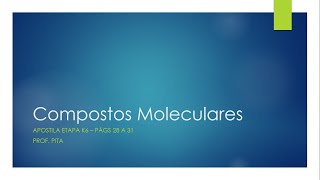 Aula 22 - Química I - Propriedades dos Compostos Moleculares