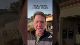 THE DAY AFTER ELECTION RESULTS