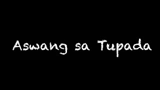 Aswang sa Tupada Aswang True Story