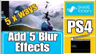 5 Ways How to add Blur Effect on Sharefactory 2020