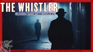 The Whistler Radio Dramas Marathon: Classic Mystery and Suspense