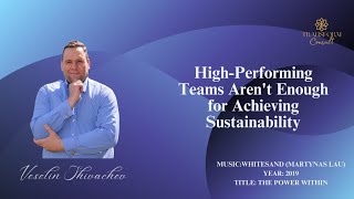 High Performing Teams Aren't Enough for Achieving Sustainability