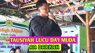 TAUSIYAH LUCU DA'I MUDA AA BARKAH