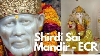 Ecr I Chennai's Shirdi Sai Mandir II ஷீரடி சாய் மந்திர்