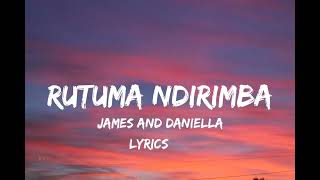 James & Daniella_Rutuma ndirimba (Lyrics Video)