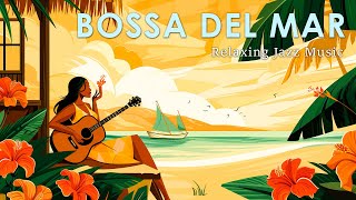 Seaside Bossa Nova ~ Bossa Nova Jazz to Enjoy a Tropical Vibe ~ August Bossa Nova