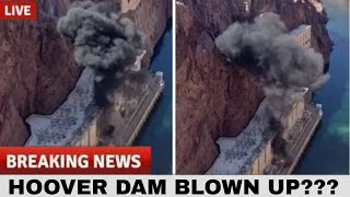 BREAKING: Horror scenes as explosion rocks Hoover Dam