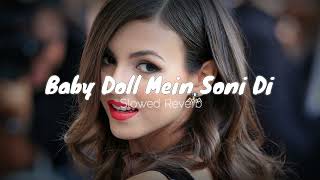 Baby Doll Mein Soni Di | Sunny Leone | Slowed Reverb Song