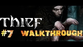 Thief Gameplay Walkthrough part 7