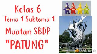 Kelas 6 Tema 1 Subtema 1 SBDP / Patung