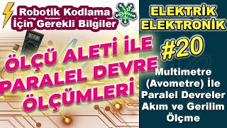 Ölçü Aleti İle Paralel Devrelerde Gerilim ve Akım Ölçme