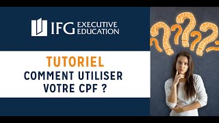 Tutoriel : Comment utiliser votre CPF ?