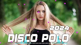 1DISCO POLO W REMIXACH 2024 🍻🍺 DISCO POLO 2024 REMIX 🍺🍺 SKŁADANKA DISCO POLO 2024 🎧⛔️ MEGA MIX