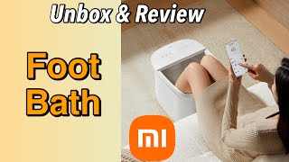 Unbox and Review Xiaomi Mijia Smart Sterilization Foot Bath