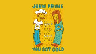 John Prine - "You Got Gold" (Lyrics) - The Missing Years