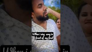 When i sing song in front of my frnd  #reels #asmr #trending #like #couplegoals #comedy #alaparaigal