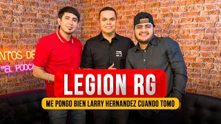 LEGION RG | “NOS QUERÍAN ATROPELLAR EN UN EVENTO” #72 PODCAST