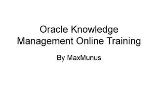 ORACLE KNOWLEDGE MANAGEMENT Training–ORACLE KNOWLEDGE MANAGEMENT Online Training(Certification Tips)