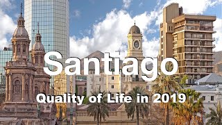 Quality of Life in Santiago, Chile , rank 179th in the world in 2019