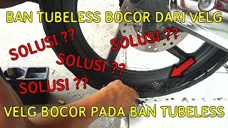 Solusi Velg Bocor Pada Ban Tubeless ? | Motovlog Perdana #5