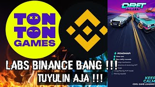 Buruan Garap ❗DRFT Party Ton Games labs BINANCE update 2024