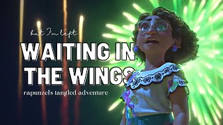 mirabel madrigal (encanto) AMV - waiting in the wings (rapunzel)